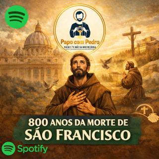 800 Anos da Morte de São Francisco de Assis | Jubileu Franciscano – Papo com Pedro